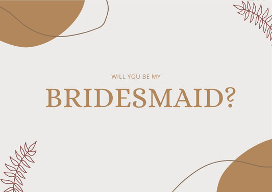 Will you be my Bridesmaid?